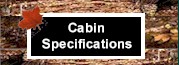 Cabin Specifications